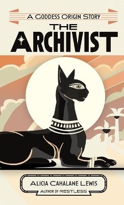 The Archivist - Alicia Cahalane Lewis - cover