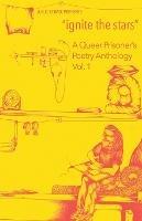 ignite the stars: A Queer Prisoner's Poetry Anthology - cover