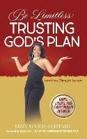 Be Limitless: Trusting God's Plan - Kizzy McCray-Sheppard - cover