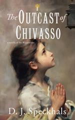 The Outcast of Chivasso: A Novella of the Waldensians