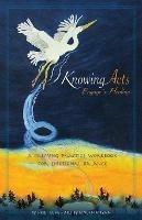 Knowing Acts: Engage in Healing