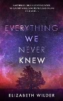 Everything We Never Knew - Elizabeth Wilder - cover