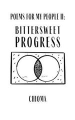 Poems for My People II: Bittersweet Progress