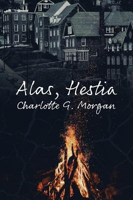 Alas, Hestia - Charlotte G Morgan - cover