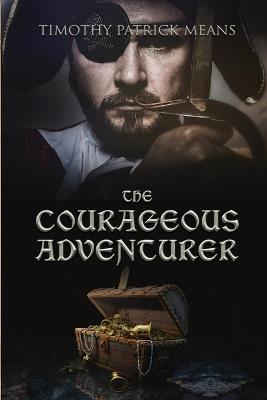 Courageous Adventurer - Timothy Pat Means - cover