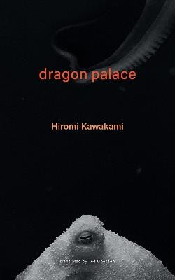 Dragon Palace - Hiromi Kawakami - cover