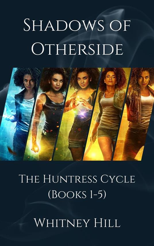 Shadows of Otherside: The Huntress Cycle
