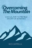 Overcoming the Mountain: A Manual for the Pre-Field Ministry of Deputation