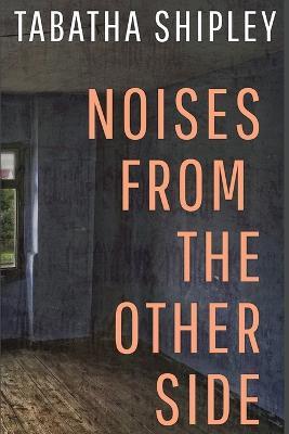 Noises From the Other Side - Tabatha Shipley - cover