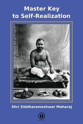 Master Key to Self-Realization - International Edition - Shri Siddharameshwar Maharaj - cover
