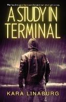 A Study in Terminal - Kara Linaburg - cover