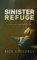Sinister Refuge - Rick E George - cover