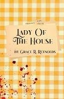 Lady Of The House - Grace R Reynolds - cover