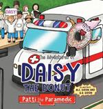 The Adventures of Daisy the Donut: Patti the Paramedic