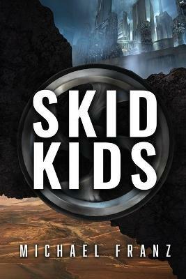 Skid Kids - Michael Franz - cover