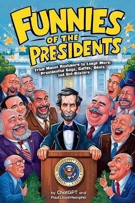 Funnies of the Presidents - Ai,Paul Lloyd Hemphill - cover