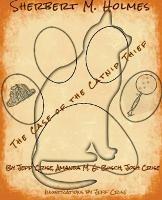 Sherbert M. Holmes The Case of the Catnip Thief - Jeff Crise,Amanda M G Busch,Josh Crise - cover