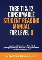 TABE 11 and 12 CONSUMABLE STUDENT READING MANUAL FOR LEVEL D - cover