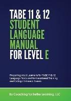 TABE 11 and 12 Student Language Manual for Level E