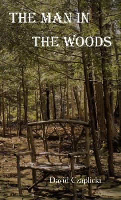 The Man in the Woods - David Czaplicki - cover