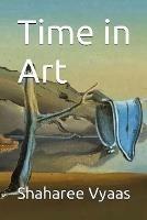 Time in Art - Shaharee Vyaas - cover