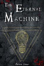 The Eternal Machine