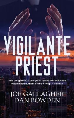 Vigilante Priest - Joe Gallagher,Dan Bowden - cover