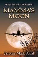 Mamma's Moon - Jerome Mark Antil - cover