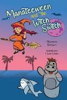 Manateeween and The Witch Switch - Magdalena Rodriguez - cover