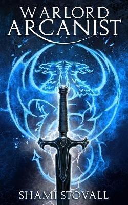 Warlord Arcanist - Shami Stovall - cover