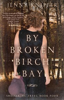 By Broken Birch Bay - Jenny Knipfer - cover