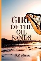 Girl Of The Oil Sands