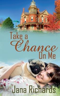 Take a Chance on Me - Jana Richards - cover
