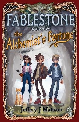 The Alchemist's Fortune - Jeffery J Mattson - cover