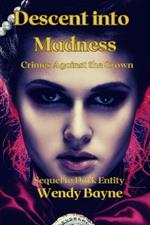 Descent into Madness: Crimes Against the Crown