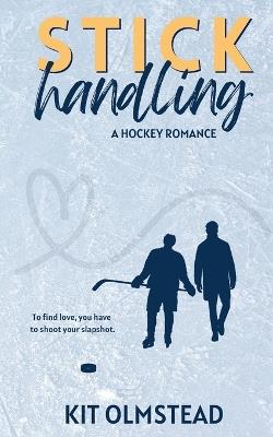 Stick Handling - Kit Olmstead - cover