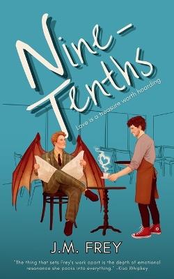 Nine-Tenths - J M Frey - cover