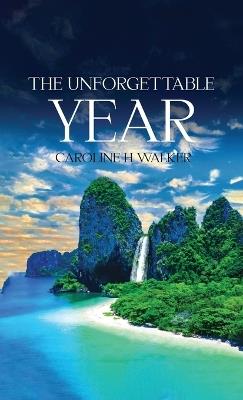 The Unforgettable Year - Caroline Walker - cover