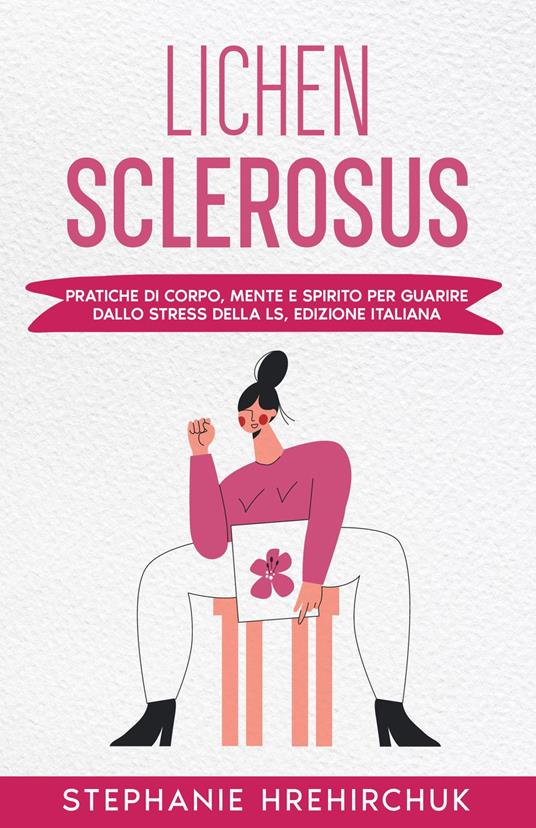 Lichen Sclerosus - Stephanie Hrehirchuk - ebook