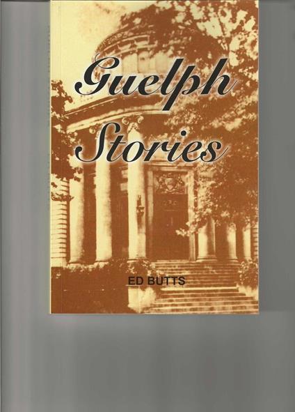 Guelph Stories - Edward Butts - ebook