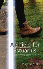 A Shield for Estuarius: yet another problem for mom