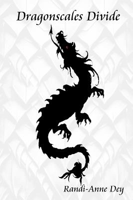 Dragonscales Divide - Randi-Anne Dey - cover