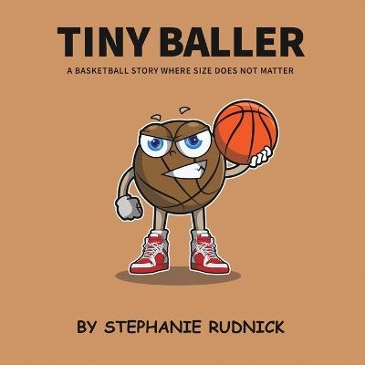 Tiny Baller - Stephanie Rudnick - cover