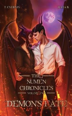 Demon's Fate: The Numen Chronicles Volume Two [No Accent Edition] - Tate Csernis - cover