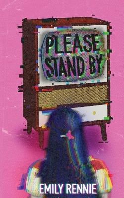 Please Stand By - Emily Rennie - cover