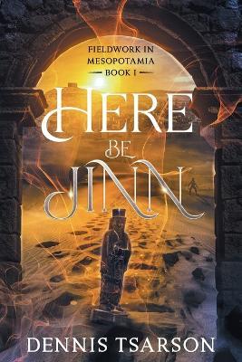 Here Be Jinn - Dennis Tsarson - cover