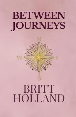 Between Journeys - Britt Holland - cover