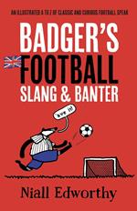 Badger's Football Slang and Banter