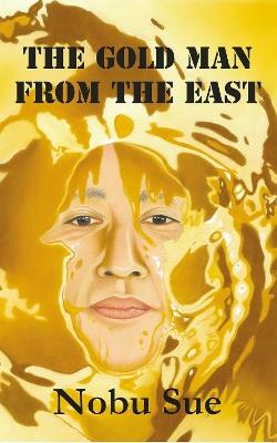 The Gold Man from the East - Nobu Sue - cover
