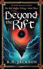 Beyond the Rift: The Reality Shattering Conclusion